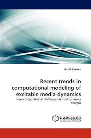recent trends in computational modeling of excitable media dynamics new computational challenges in fluid