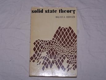 solid state theory by walter a harrison 1st edition  b01k3lu5eg