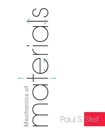 mechanics of materials 1st edition paul steif 0132203340, 978-0132203340