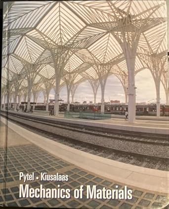 mechanics of materials 1st edition andrew pytel ,jaan kiusalaas 0534380263, 978-0534380267