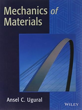 mechanics of materials paperback ansel c ugural 1st edition ansel c ugural 9332519412, 978-8126541966