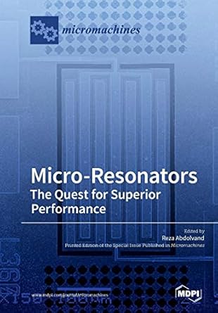 micro resonators the quest for superior performance 1st edition reza abdolvand 3038976261, 978-3038976264