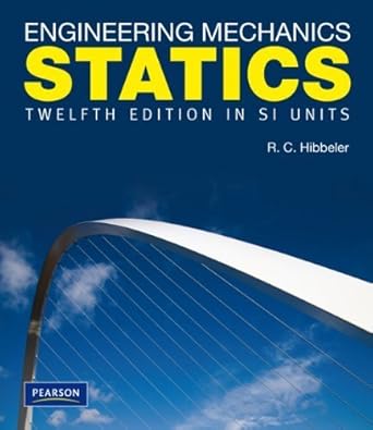 engineering mechanics statics si by russell c hibbeler 1st edition russell c hibbeler b01fgp795m
