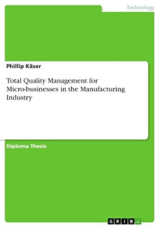 total quality management for micro businesses in the manufacturing industry 1st edition phillip kaser
