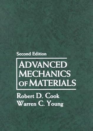 advanced mechanics of materials 1st edition robert davis cook 0023246200, 978-0023246203