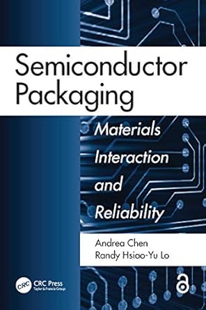 semiconductor packaging materials interaction and reliability 1st edition andrea chen ,randy hsiao yu lo