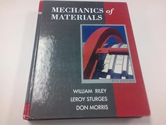 mechanics of materials 6th edition william f riley ,leroy d sturges ,don h morris 047170511x, 978-0471705116