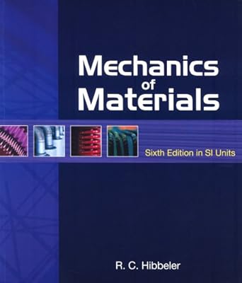 mechanics of materials si 6th edition russell c hibbeler 0131866389, 978-0131866386
