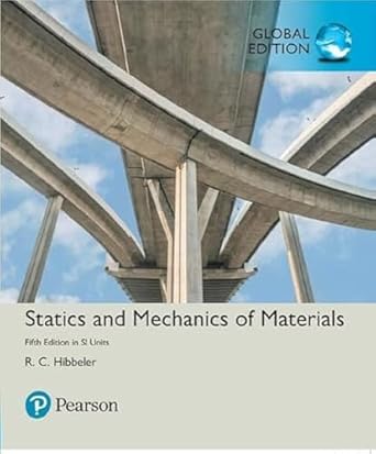 statics and mechanics of materials in si units 1st edition hibbeler 1292177918, 978-1292177915