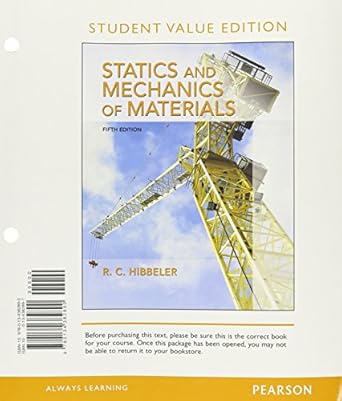 statics and mechanics of materials 1st edition russell hibbeler 0134382897, 978-0134382890