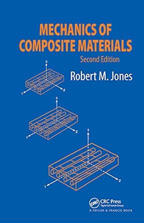 mechanics of composite materials 2nd edition robert m jones 156032712x, 978-1560327127
