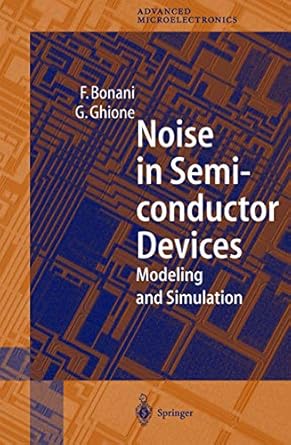 noise in semiconductor devices modeling and simulation 2001st edition f bonani g ghione fabrizio bonani