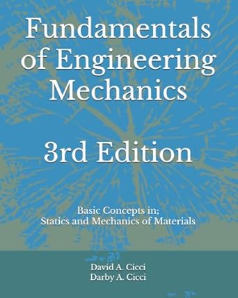 fundamentals of engineering mechanics basic concepts in statics and mechanics of materials 1st edition david