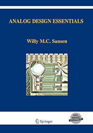 analog design essentials 1st edition willy m sansen 1489978917, 978-1489978912