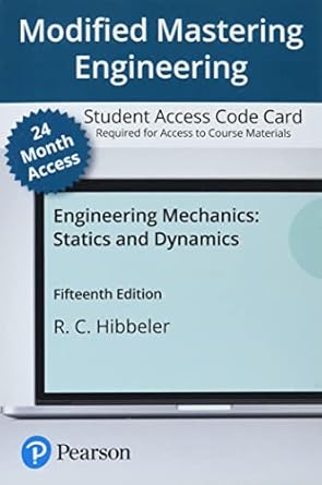 engineering mechanics statics and dynamics modified mastering engineering with pearson etext access code 15th