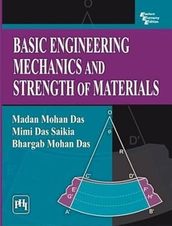 basic engineering mechanics and strength of materials 1st edition bhargab mohan das 8120341813, 978-8120341814