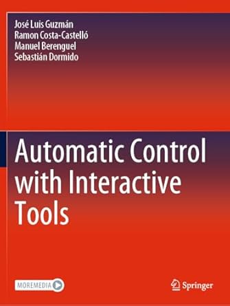 automatic control with interactive tools 2023rd edition jose luis guzman ,ramon costa castello ,manuel