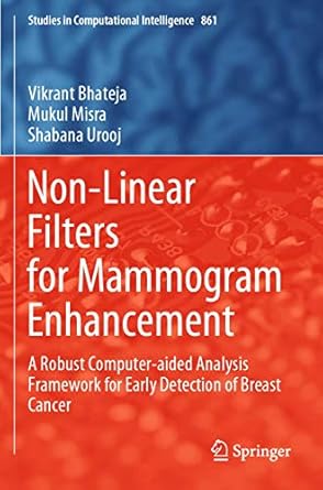 non linear filters for mammogram enhancement a robust computer aided analysis framework for early detection