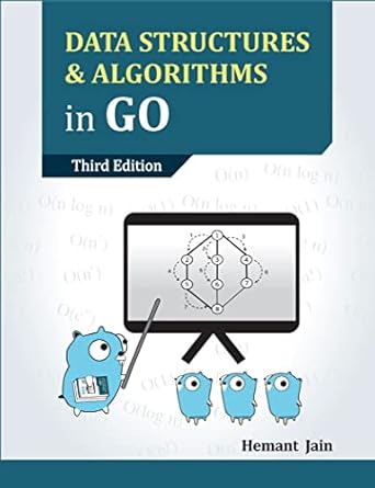 data structures and algorithms in go 1st edition hemant jain b06xdcb2kq