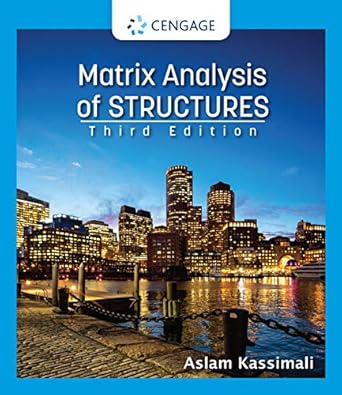 matrix analysis of structures 003rd edition aslam kassimali b001iofhd2, 978-0357448380