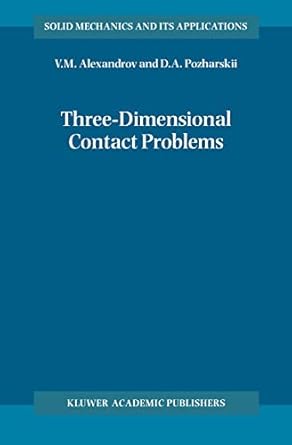 three dimensional contact problems 1st edition a m alexandrov ,d a pozharskii 1402003870, 978-1402003875