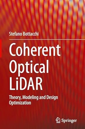 coherent optical lidar theory modeling and design optimization 1st edition stefano bottacchi 3031800044,
