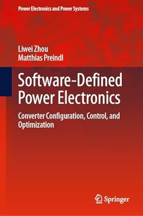 software defined power electronics converter configuration control and optimization 1st edition liwei zhou