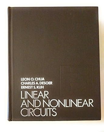 linear and nonlinear circuits 1st edition leon o chua ,ernest s kuh ,charles a desoer 0070108986,