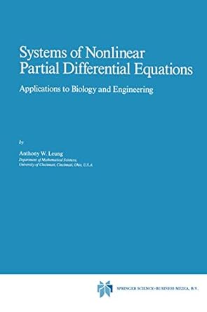 systems of nonlinear partial differential equations applications to biology and engineering 1st edition a w w