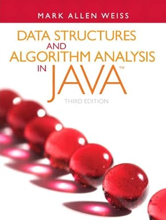data structures and algorithm analysis in java data struc algor analy java 3 1st edition mark a weiss