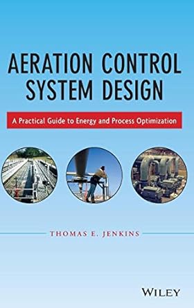 aeration control system design a practical guide to energy and process optimization 1st edition thomas e