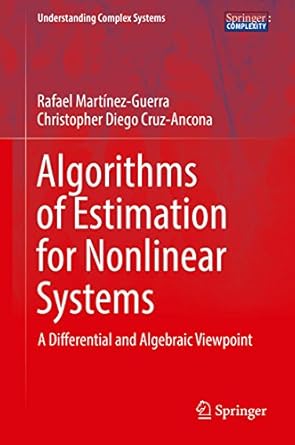 algorithms of estimation for nonlinear systems a differential and algebraic viewpoint 1st edition rafael