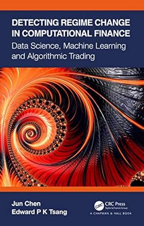 detecting regime change in computational finance data science machine learning and algorithmic trading 1st