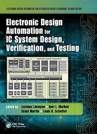 electronic design automation for ic system design verification and testing 1st edition luciano lavagno ,igor