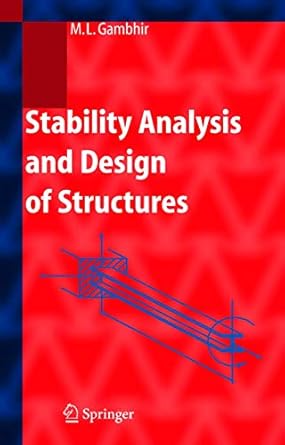 stability analysis and design of structures 1st edition m l l gambhir 3642058663, 978-3642058660