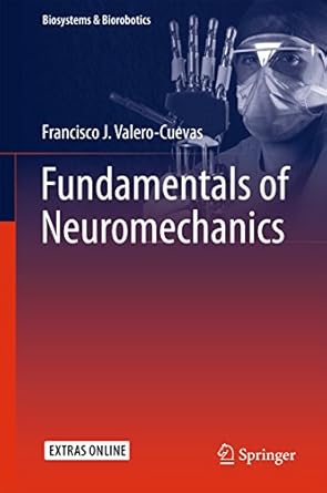fundamentals of neuromechanics 1st edition francisco j valero cuevas b0152qg834, 978-1447167471