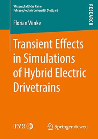 transient effects in simulations of hybrid electric drivetrains 1st edition florian winke 365822553x,