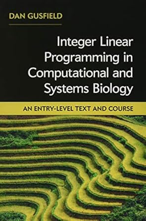 integer linear programming in computational and systems biology an entry level text and course 1st edition