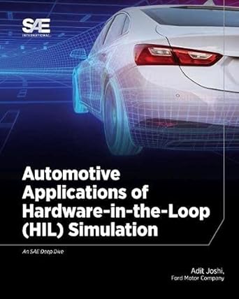 automotive applications of hardware in the loop simulation 1st edition adit joshi 1468600036, 978-1468600032