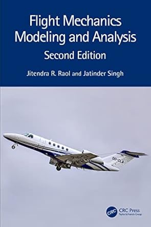 flight mechanics modeling and analysis 2nd edition jitendra r raol ,jatinder singh 1032276096, 978-1032276090