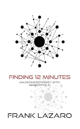 finding 12 minutes unlocking efficiency with generative ai using chatgpt copilot claude and others to