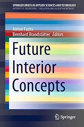 future interior concepts 1st edition anton fuchs ,bernhard brandstatter 3030510433, 978-3030510435