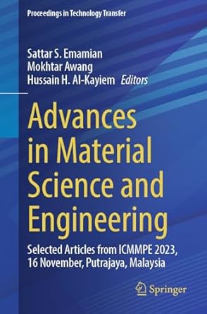 advances in material science and engineering selected articles from icmmpe 2023 16 nov putrajaya malaysia 1st