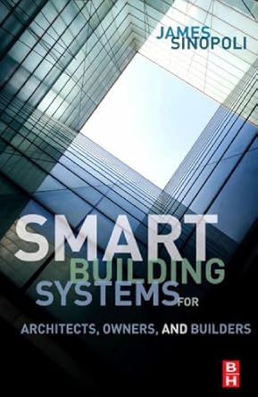 smart buildings systems for architects owners and builders 1st edition james m sinopoli b0034o780o,