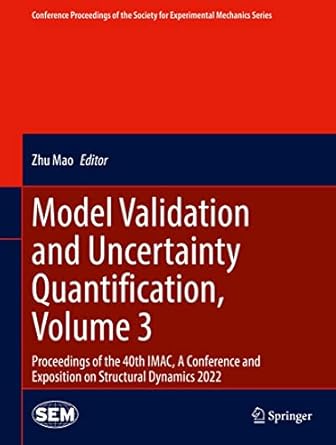 model validation and uncertainty quantification volume 3 proceedings of the 40th imac a conference and