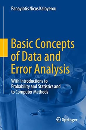basic concepts of data and error analysis with introductions to probability and statistics and to computer