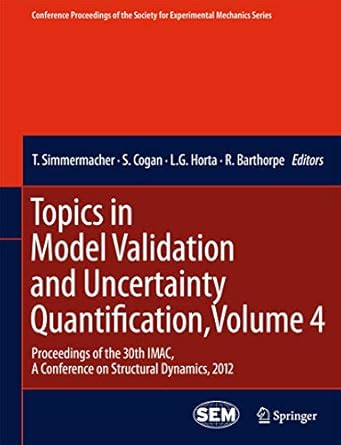 topics in model validation and uncertainty quantification volume 4 proceedings of the 30th imac a conference