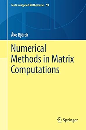 numerical methods in matrix computations 2015th edition ake bjorck b001ixu1c0, 978-3319050898