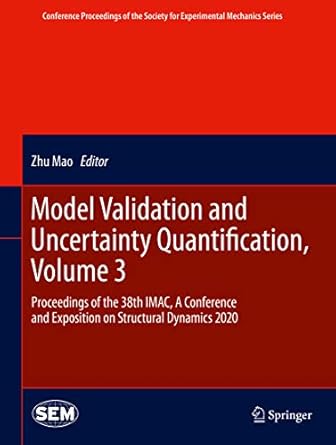 model validation and uncertainty quantification volume 3 proceedings of the 38th imac a conference and