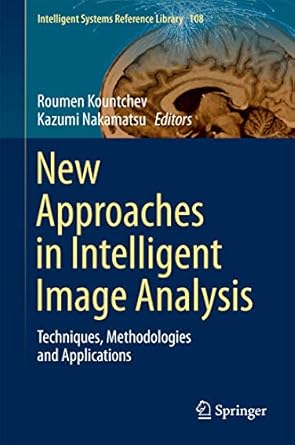 new approaches in intelligent image analysis techniques methodologies and applications 1st edition roumen